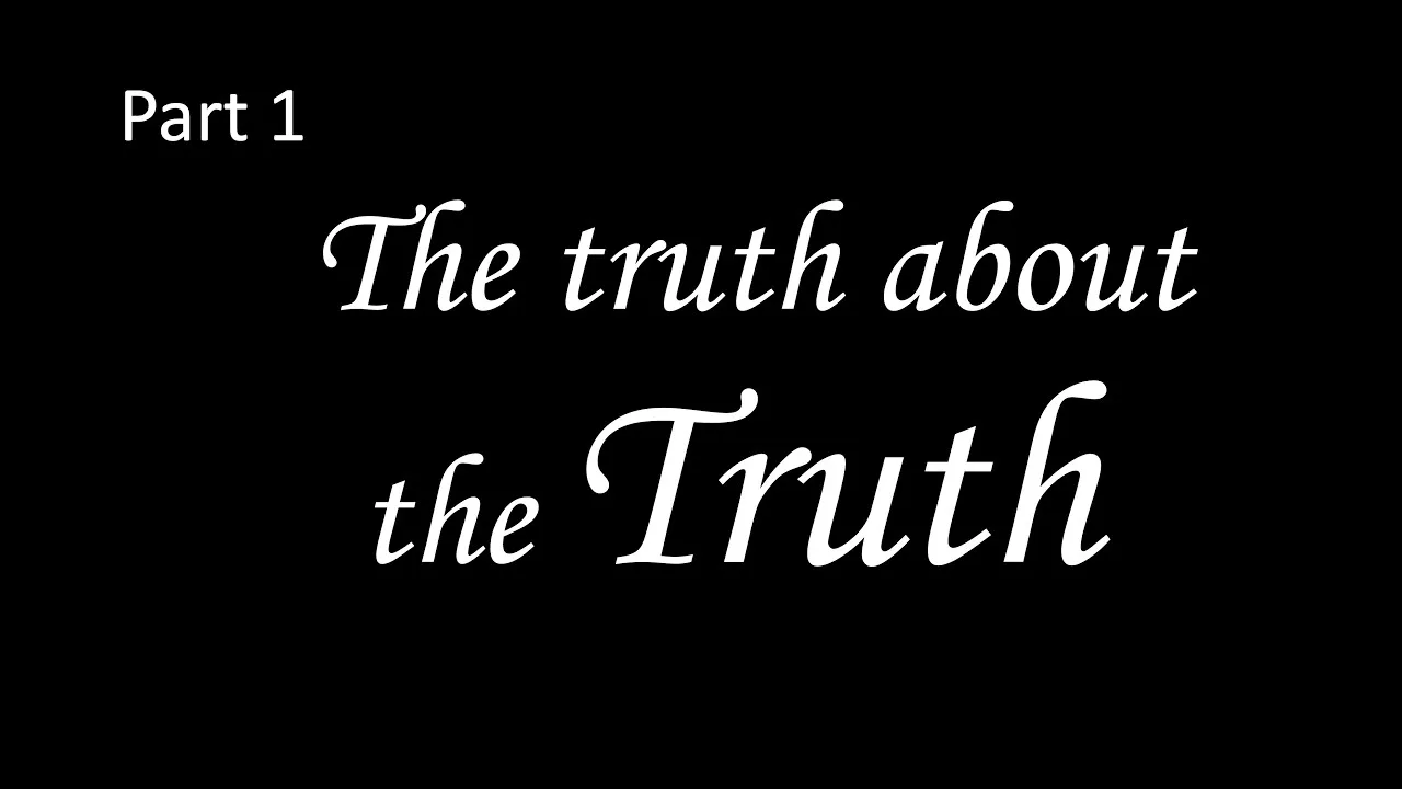 The truth about the TRUTH course - Part 1