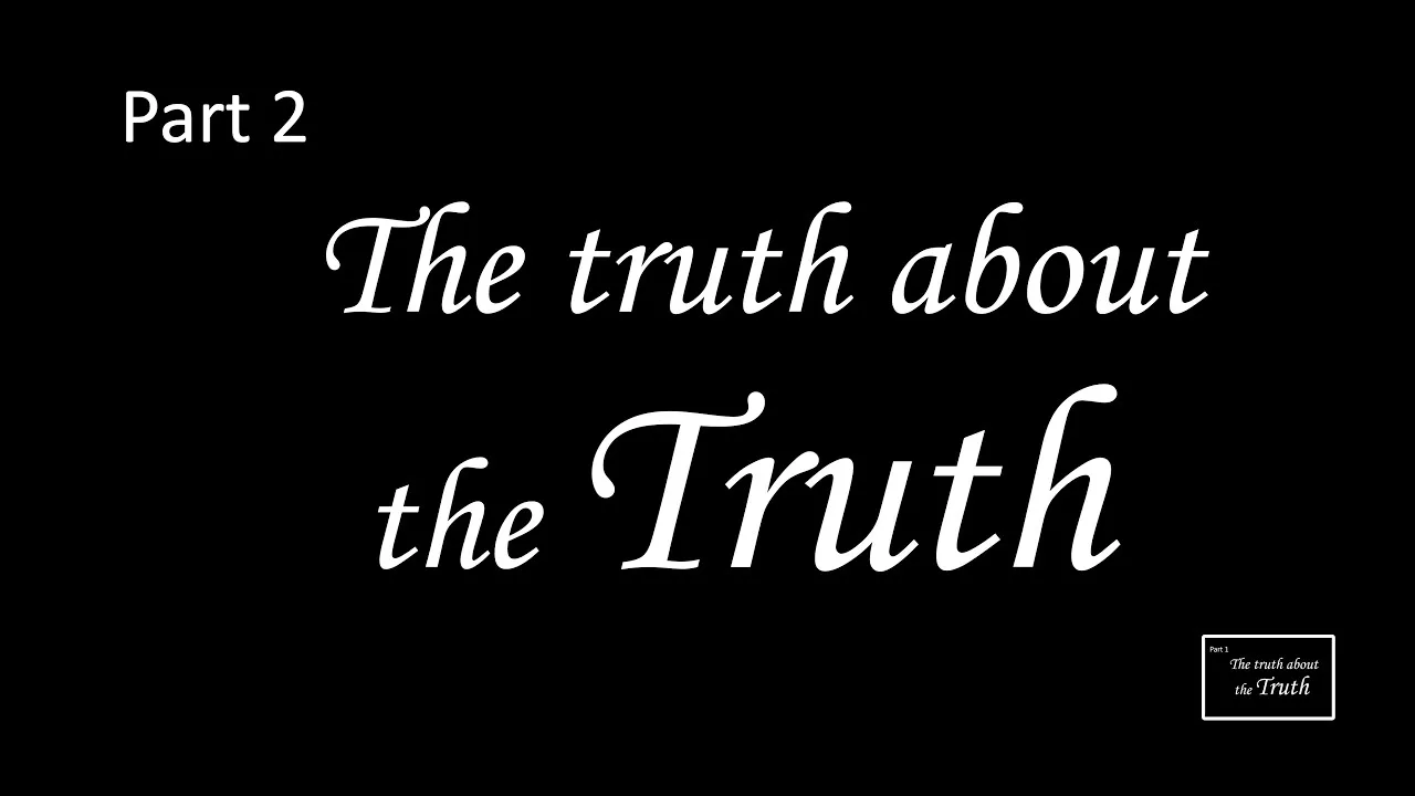 The truth about the TRUTH course - Part 2