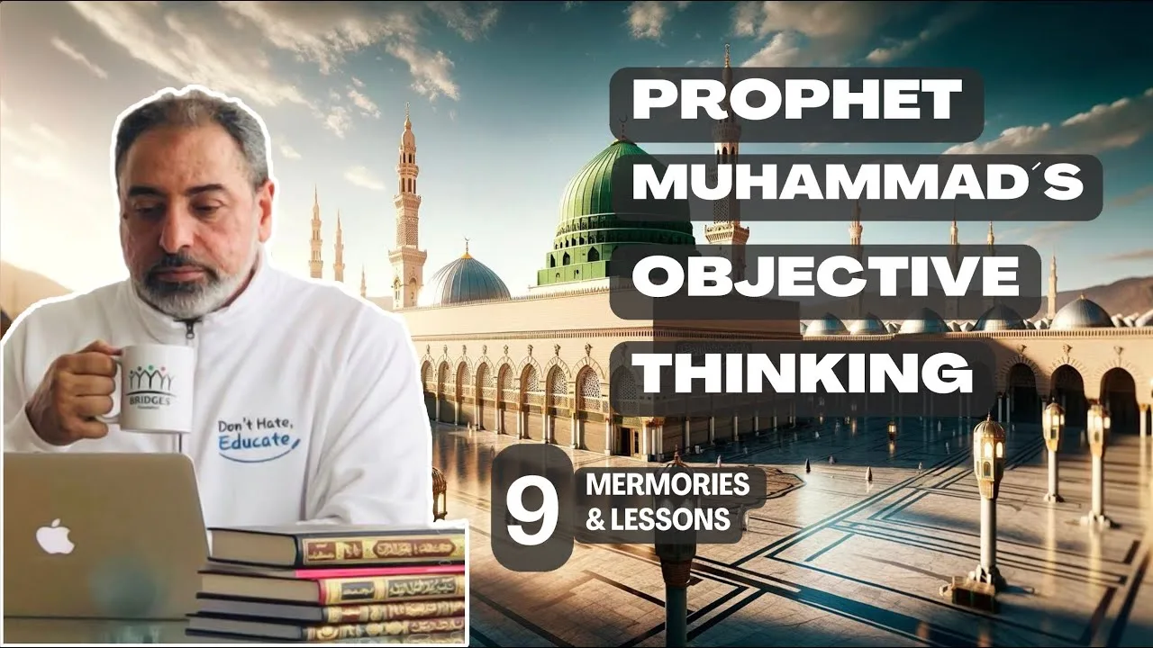 Prophet Muhammad's objective thinking / episode 8 / Memories & Morals / Fadel Soliman